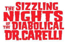 The Diabolical Dr.Carelli - In Life, An Ordinary Boy, In Death, A Living Skeleton Destined to Upheave the World.